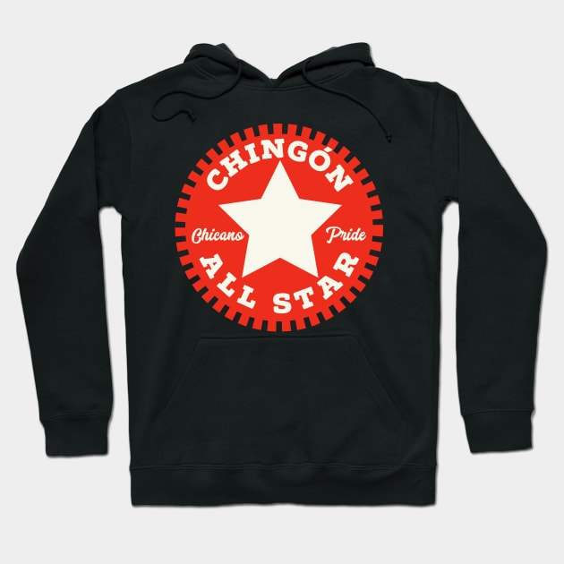 Chingon All Star Hoodie by MessageOnApparel